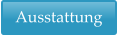 Ausstattung